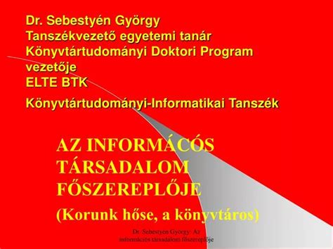 Ppt Az Inform C S T Rsadalom F Szerepl Je Korunk H Se A K Nyvt Ros