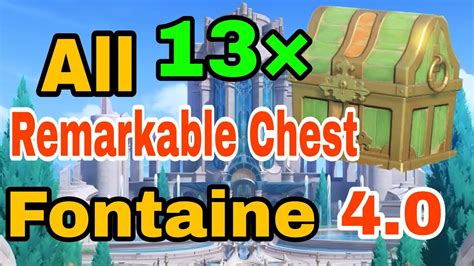 All 13 Fontaine Remarkable Chest Locations Genshin Impact YouTube