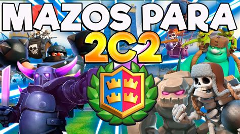 ⭐como Hacer Los Mejores Mazos Para Jugar 2c2 En Clash Royale💥sergio1722 Youtube