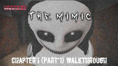 The Mimic Roblox Chapter I Part 1 Walkthrough Key Locations And Mazes Youtube