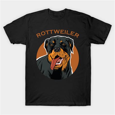 Rottweiler Dog Rottweiler T Shirt Teepublic