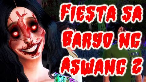 Fiesta Sa Baryo Ng Mga Aswang Part Tagalog Horror Story Kwentong