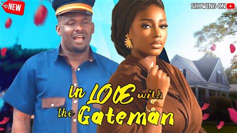 In Love With The Gateman ZUBBY MICHAEL ELLA IDU NIGERIA MOVIE YouTube