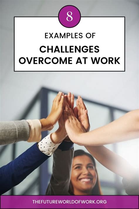 8 Examples Of Challenges You Have Overcome At Work