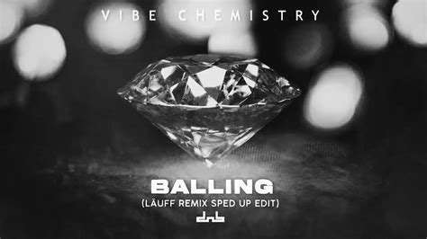 Balling LÄuff Remix Vibe Chemistry Song Lyrics Music Videos