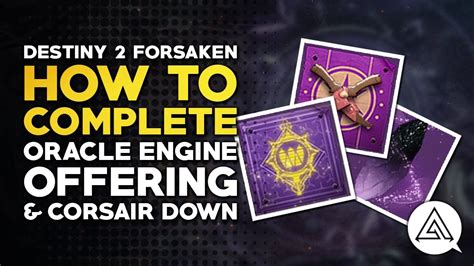 Destiny 2 Forsaken How To Complete Oracle Engine Offering And Corsair