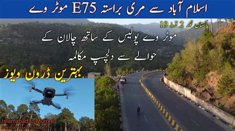 Islamabad To Murree E75 Motorway Murree Trip Pakistan Tour 2