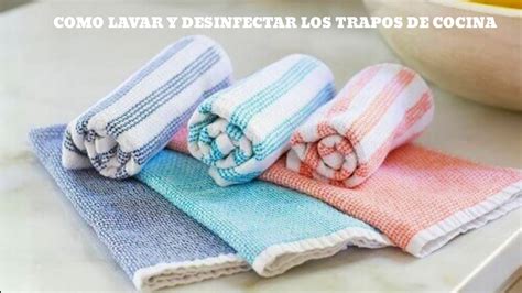 Como Lavar Y Desinfectar Los Trapos De Cocina Tips Y Consejos De