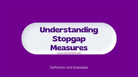 Understanding Stopgap Measures: Definition and Examples — ARICH INFOTECH