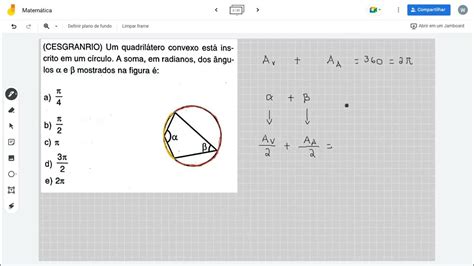 Cesgranrio Um Quadrilátero Convexo Está Inscrito Em Um Círculo Youtube