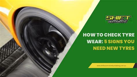 How To Check Tyre Wear 5 Signs You Need New Tyres Shift Automotive