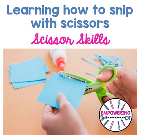 Tip For Supporting Scissor Skills Learning How To Snip With Scissors