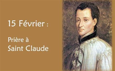 Invocation et prière à Saint Claude La Colombière Le 15 février