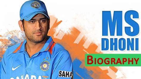 Complete Biography of Mahendra Singh Dhoni : Personal Life and Career