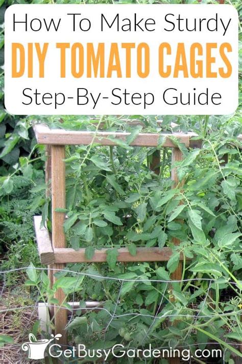 How To Make Sturdy Diy Wooden Tomato Cages Get Busy Gardening