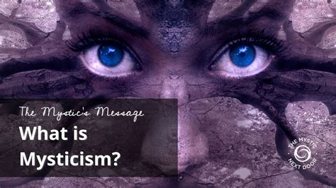 What Is Mysticism Mysticism 101 The Mystics Message Youtube