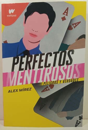 Perfectos Mentirosos 2 Peligros Y Verdades Alex Mirez MercadoLibre