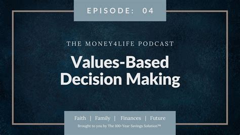 Ep 03 Values Based Decision Making Youtube