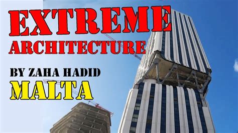 Malta Extreme Architecture The Twisted Tower Building Designed By Zaha