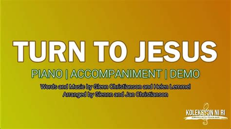 Turn To Jesus Piano Accompaniment Lyrics Youtube