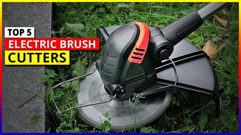 Top 5 Best Electric Brush Cutters For Easy And Efficient Trimming