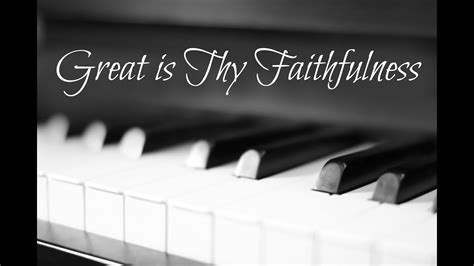 Great Is Thy Faithfulness Piano Hymn Instrumental YouTube