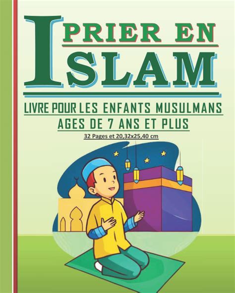 Amazon fr Prier en Islam Livre pour les enfants musulmans âgés de 7