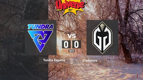 Tundra Esports Vs Gladiators Betboom Universe Bo Liver Youtube