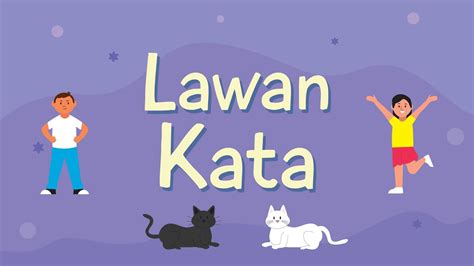 Lawan Kata Part Belajar Lawan Kata Untuk Anak Video Edukasi Anak