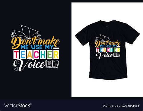 Dont Make Me Use My Teacher Voice Royalty Free Vector Image