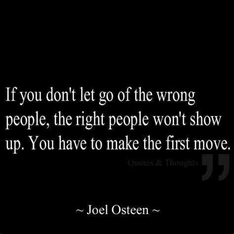 If You Dont Let Go Of The Wrong People The Right People Wont Show Up