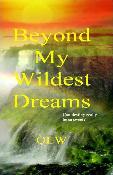 Beyond My Wildest Dreams By Q E W Ebook Barnes And Noble®