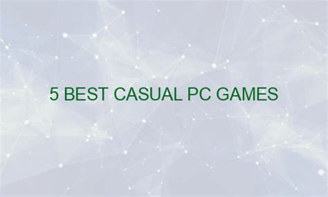 5 Best Casual PC Games - Wheedlerush