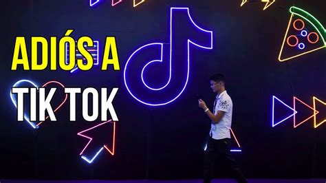 Tik Tok Se Va Adiós a la Red Social Tik Tok YouTube