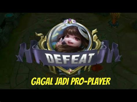 Gabakal Jadi Pro Player Kalo Gini Ceritanya Mobile Legends Youtube