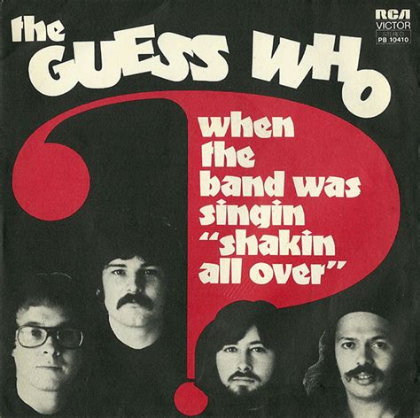 The Guess Who When The Band Was Singing Shakin All Over 1975