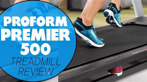 Proform Premier 500 Treadmill Review Our Honest Verdict All You Need