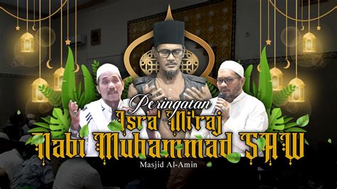 LIVE MASJID AL AMIIN BERSHOLAWAT DALAM RANGKA PERINGATAN ISRA MI