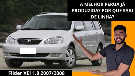 Melhor Que Corolla Toyota Filder Uma Das Ltimas Representantes De