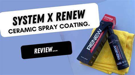 System X Renew Ceramic Spray Coating Review Youtube