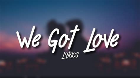 Sigala We Got Love Lyrics Ft Ella Henderson Youtube