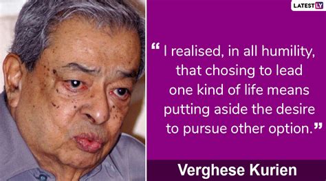 Dr Verghese Kurien Th Birth Anniversary Famous Quotes By Father Of