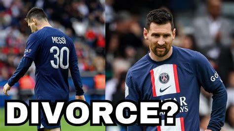 Messi Et Le Psg Entame Le Processus De Divorce Youtube