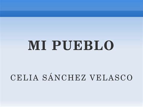 Mi Pueblo Guarroman Celia Sanchez Velasco Ppt Descarga Gratuita