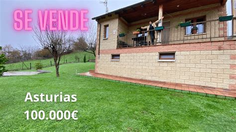 VENDIDA CASA EN ASTURIAS CON TERRENO YouTube