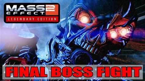 Final Boss Fight Mass Effect 2 Legendary Edition YouTube