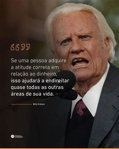 Billy Graham Mensagens De Motiva O Pregadores Do Evangelho Frases