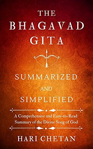 The Bhagavad Gita Summarized And Simplified A Comprehensive And Easy