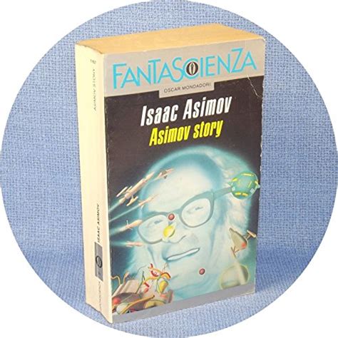 Libri Di Fantascienza Di Asimov I Migliori Con Recensioni