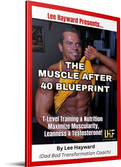 Muscle After 40 Blueprint Lee Haywards Coaching Program Lee